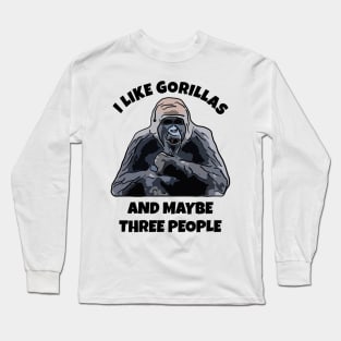 I Like Gorillas Long Sleeve T-Shirt